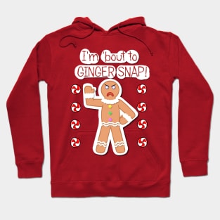 Gingerbread attitude! Hoodie